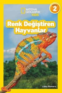 Renk Değiştiren Hayvanlar - National Geographic Kids Seviye 2 Libby Ro