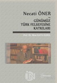Necati Öner ve Günümüz Türk Felsefesine Katkıları
