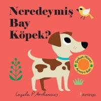 Neredeymiş Bay Köpek? Dokun Hisset Aynaya Bak! (Ciltli)