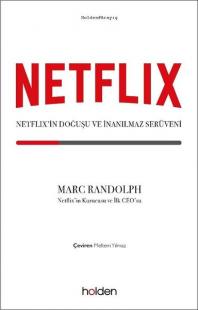 Netflix: Netflix'in Doğuşu ve İnanılmaz Serüveni