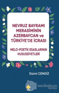 Nevruz Bayramı Merasiminin Azerbaycan ve Türkiye'de İcrası