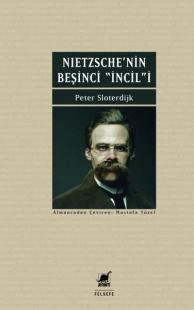 Nietzsche'nin Beşinci İncil'i Peter Sloterdijk