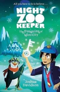 Night Zoo Keeper - The Penguins of Igloo City Joshua Davidson