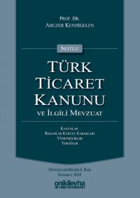 Notlu Türk Ticaret Kanunu ve İlgili Mevzuat-Yeşil Kapak (Ciltli) Abuze