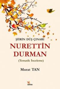 Nurettin Durman - Şiirin Düş Çınarı Murat Tan