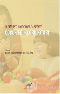 O Piti Piti Karamela Sepeti Çocuk Folkloru Kitabı