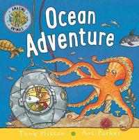 Ocean Adventure (Amazing Animals)  Tony Mitton