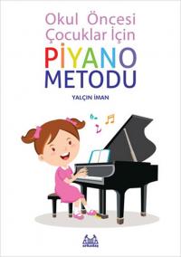 Okul Öncesi Çocuklar İçin Piyano Metodu Yalçın İman