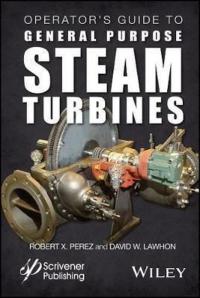 Operator's Guide to General Purpose Steam Turbines Turbines - An Overv