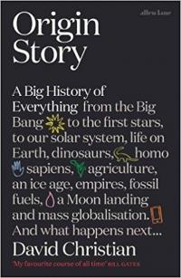 Origin Story: A Big History of Everything David Christiana