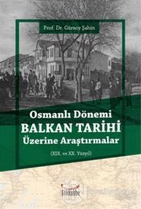 Osmanlı Dönemi Balkan Tarihi Üzerine Araştırmalar