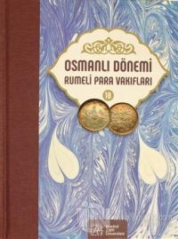 Osmanlı Dönemi Rumeli Para Vakıfları Cilt 10 (Ciltli)