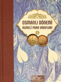 Osmanlı Dönemi Rumeli Para Vakıfları Cilt 5 (Ciltli)
