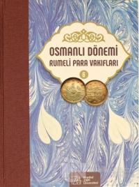 Osmanlı Dönemi Rumeli Para Vakıfları Cilt 6 (Ciltli)