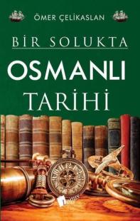 Osmanlı Tarihi - Bir Solukta