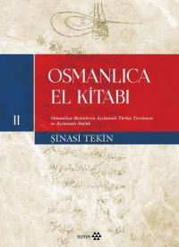 Osmanlıca El Kitabı 2 - Osmanlıca Metinlerin Çevriyazısı ve Tıpkıbasım