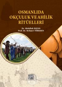 Osmanlıda Okçuluk ve Ahilik Ritüelleri