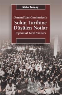 Osmanlı'dan Cumhuriyet'e Solun Tarihine Düşülen Notlar