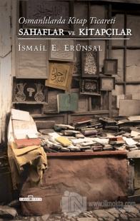 Osmanlılarda Kitap Ticareti ile Sahaflar ve Kitapçılar (Ciltli)