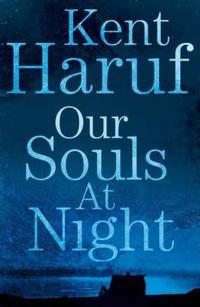Our Souls at Night Kent Haruf