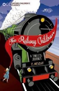 Oxford Children's Classics: The Railway Children Edith Nesbit