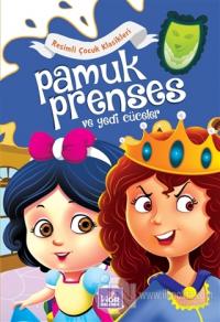 Pamuk Prenses ve Yedi Cüceler - Resimli Çocuk Klasikleri