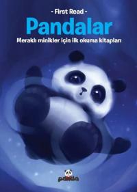 Pandalar - Meraklı Minikler İçin İlk Okuma Kitapları - First Read