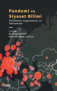 Pandemi ve Siyaset Bilimi - Politikalar Uygulamalar ve Tartışmalar Kol
