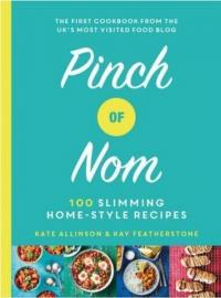Pinch of Nom: 100 Slimming Home-style Recipes (Ciltli) Kay Featherston