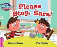 Pink A Band- Please Stop Sara! Reading Adventures Kathryn Harper