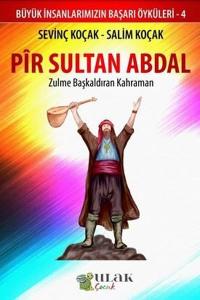 Pir Sultan Abdal: Zulme Başkaldıran Kahraman - Büyük İnsanlarımızın Başarı Öyküleri 4