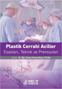 Plastik Cerrahi Acilleri: Esasları Teknikleri ve Prensipleri