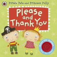 Please and Thank You: A Pirate Pete and Princess Polly book (Ciltli) A