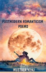 Postmodern Romanticism Poems