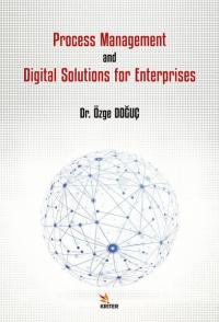 Process Management and Digital Solutions for Enterprises Özge Doğuç