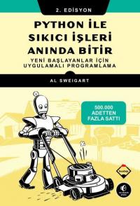 Python ile Sıkıcı İşleri Anında Bitir - Yeni Başlayanlar için Uygulamalı Programlama