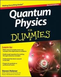 Quantum Physics For Dummies Revised Edition Steven Holzner