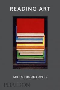Reading Art: Art for Book Lovers (Ciltli) David Trigg