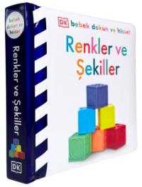 Renkler ve Şekiller - DK Bebek Dokun ve Hisset (Ciltli)