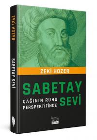 Sabetay Sevi: Çağının Ruhu Perspektifinde Zeki Hozer