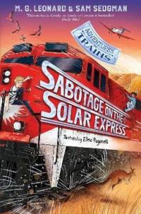 Sabotage on the Solar Express (Adventures on Trains 5)