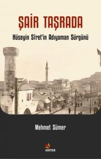 Şair Taşrada - Hüseyin Siret'in Adıyaman Sürgünü Mehmet Sümer