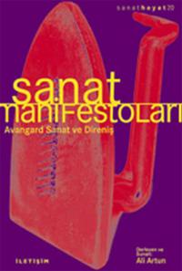 Sanat Manifestoları - Avangard Sanat ve Direniş Ali Artun