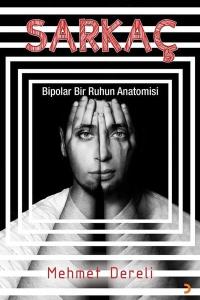 Sarkaç - Bipolar Bir Ruhun Anatomisi Mehmet Dereli