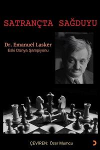 Satrançta Sağduyu Emanuel Lasker