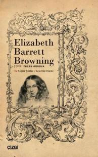 Seçme Şiirler - Selected Poems - Elizabeth Barrett Browning
