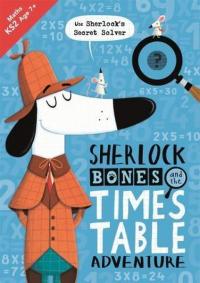 Sherlock Bones and the Times Table Adventure (Buster Maths Games) Kole