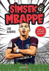 Şimşek Mbappe - Kart ve Sticker Hediyeli Luis Alberto Urrea