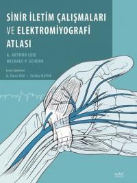 Sinir İletim Çalışmaları Ve Elektromiyografi Atlası