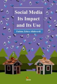 Social Media Its Impact and Its Use Fatima Zehra Allahverdi